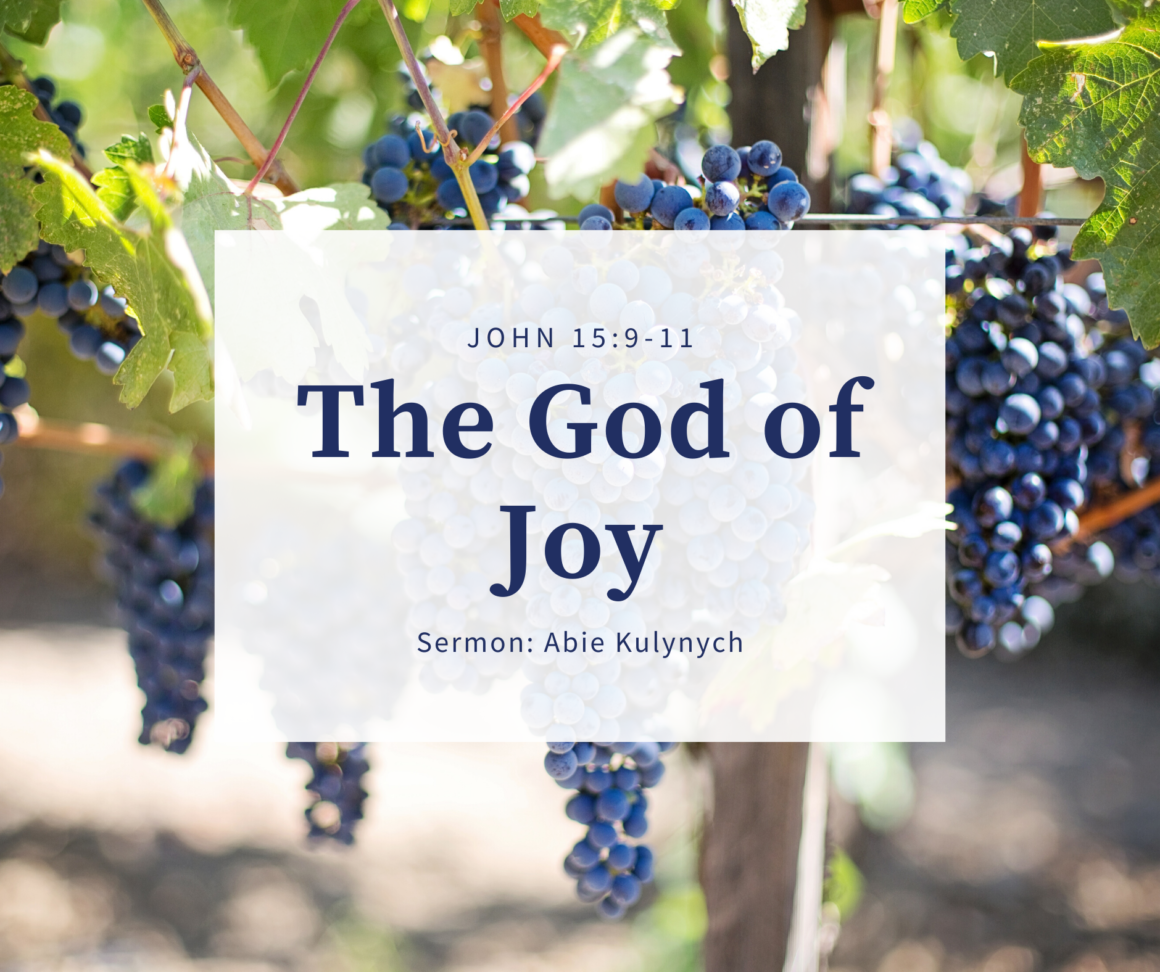 “The God of Joy” John 15:9-11