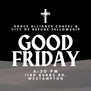 Good Friday Service with Grace Alliance: This Friday, April 15th at 6:30pm